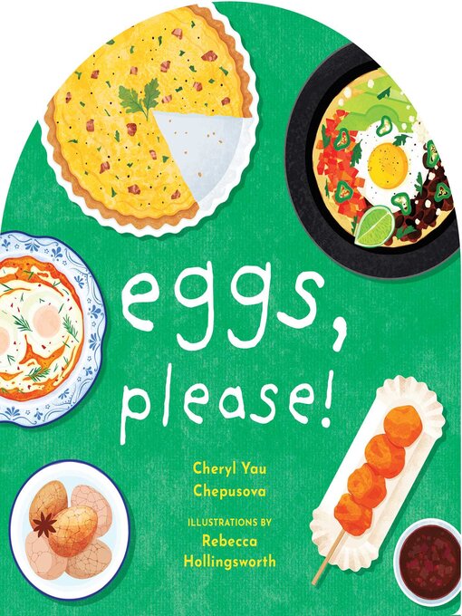 Title details for Eggs, Please! by Cheryl Yau Chepusova - Wait list